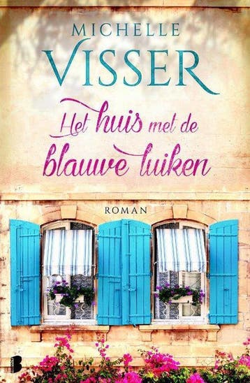 9789022580974 Het huis met de blauwe luiken | Tweedehands, Verzenden, Gelezen, Michelle Visser
