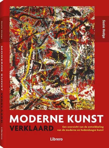 Moderne kunst verklaard - Susie Hodge 9789089983824, Verzenden, Gelezen, Susie Hodge