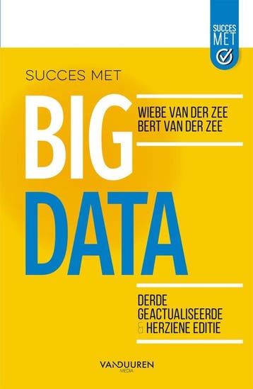 9789463561754 Succes met Big Data | Tweedehands, Verzenden, Zo goed als nieuw, Wiebe van der Zee