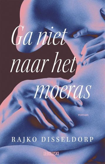 Ga Niet Naar Het Moeras | Rajko Disseldorp | Nieuw, Ophalen of Verzenden, Nieuw, Rajko Disseldorp