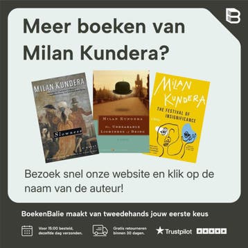 De ondraaglijke lichtheid van het bestaan - Milan Kundera, Verzenden, Gelezen, Milan Kundera