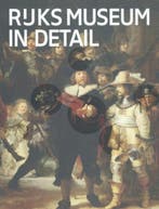Rijksmuseum in Detail 9789491714894, Verzenden, Zo goed als nieuw