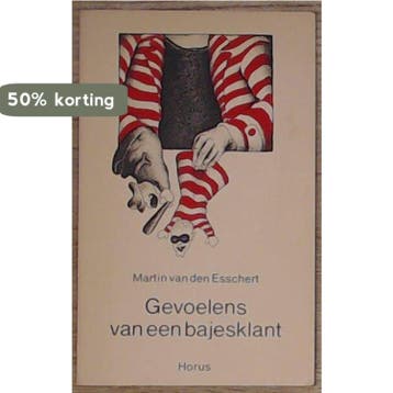 Gevoelens van een bajesklant 9789070247119 Esschert, Verzenden, Gelezen, Esschert