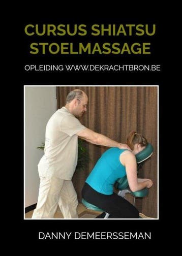 9789403670997 Cursus Shiatsu Stoelmassage, Boeken, Verzenden, Nieuw, Danny Demeersseman