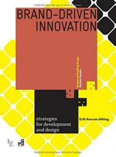 Brand-Driven Innovation - Erik Roscam Abbing 9782940411283, Verzenden, Gelezen, Erik Roscam Abbing