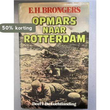 Opmars naar Rotterdam - Brongers 9789060454749, Verzenden, Gelezen, Brongers