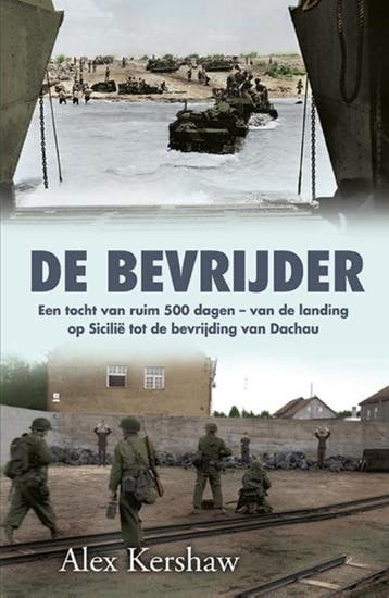 De bevrijder 9789045314105 Alex Kershaw, Boeken, Verzenden, Gelezen, Alex Kershaw