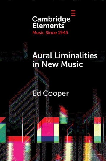 Elements in Music since 1945- Aural Liminalities in New, Verzenden, Zo goed als nieuw, Ed Cooper