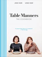 9781529105209 Table Manners The Cookbook | Tweedehands, Boeken, Verzenden, Zo goed als nieuw, Jessie Ware