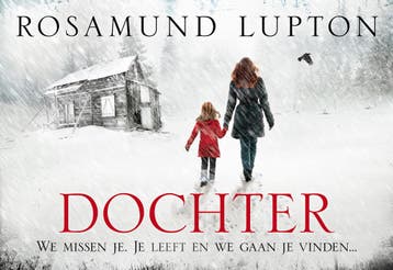 Dochter / Dwarsligger / 449 - Rosamund Lupton 9789049805432, Verzenden, Gelezen, Rosamund Lupton