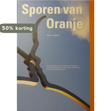 Sporen van Oranje - Wim H. Nijhof 9789080705494, Verzenden, Zo goed als nieuw, Wim H. Nijhof