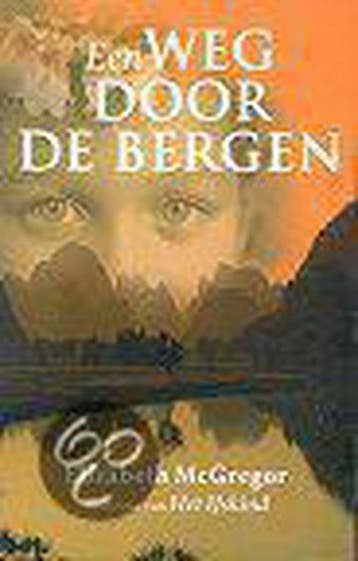 Een weg door de bergen - Elizabeth McGregor 9789026982620, Verzenden, Gelezen, Elizabeth McGregor