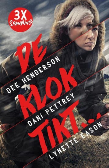 De Klok Tikt | Dee Henderson; Dani Pettrey; Lynette Eason, Boeken, Ophalen of Verzenden, Nieuw, Dee Henderson; Dani Pettrey; Lynette Eason