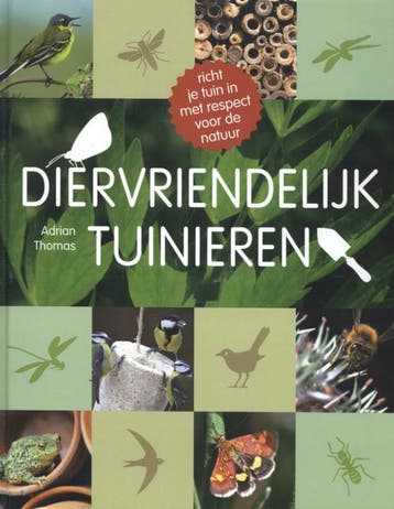 Diervriendelijk tuinieren - Adrian Thomas 9789052109763, Boeken, Verzenden, Gelezen, Adrian Thomas