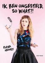 Ik ben ongesteld, so what?! 9789025765392 Clara Henry, Boeken, Verzenden, Gelezen, Clara Henry