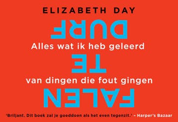 Durf te falen / Dwarsligger / 646 - Elizabeth Day, Verzenden, Gelezen, Elizabeth Day