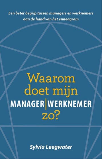 9789055993659 Waarom doet mijn manager werknemer zo?, Verzenden, Zo goed als nieuw, Sylvia Leegwater