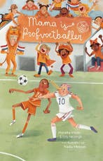 Mama is profvoetballer 9789083211763 Ody Neisingh, Verzenden, Zo goed als nieuw, Ody Neisingh