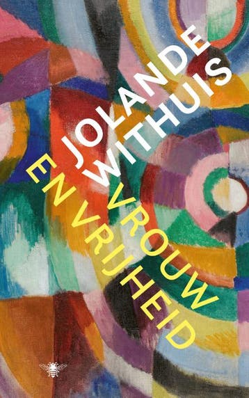 Vrouw en vrijheid - Jolande Withuis 9789403117225, Boeken, Verzenden, Gelezen, Jolande Withuis