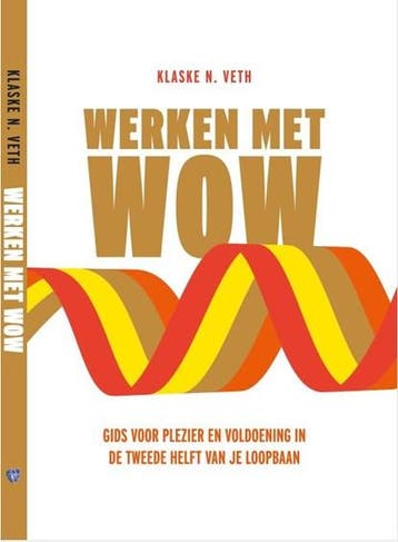 Werken met WOW | 9789089840448 | Klaske N. Veth, Ophalen of Verzenden, Zo goed als nieuw, Klaske N. Veth