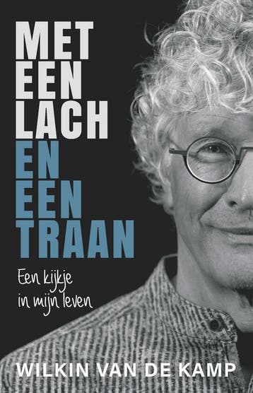 Met een lach en een traan - Wilkin van de Kamp 9789490254995, Verzenden, Gelezen, Wilkin van de Kamp
