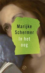 9789028214194 In het oog | Tweedehands, Boeken, Verzenden, Zo goed als nieuw, Marijke Schermer