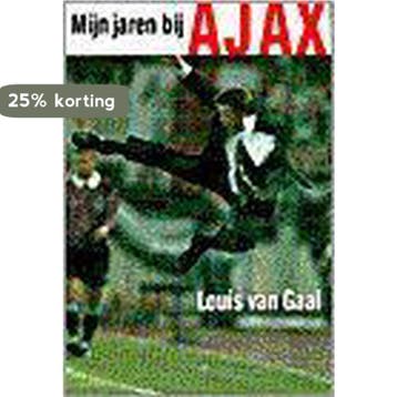 Mijn jaren bij Ajax - L. van Gaal 9789055014835, Verzenden, Gelezen, L. van Gaal