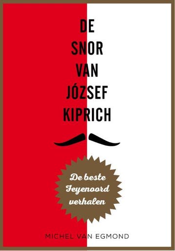 De snor van József Kiprich - Michel van Egmond 9789067971195, Verzenden, Zo goed als nieuw, Michel van Egmond