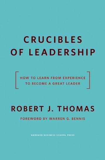 Crucibles of Leadership - Robert J. Thomas 9781591391371, Verzenden, Zo goed als nieuw, Robert J. Thomas