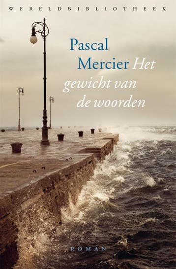 Het gewicht van de woorden - Pascal Mercier 9789028450141, Verzenden, Gelezen, Pascal Mercier