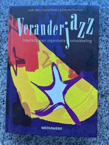 Veranderjazz, Gelezen, Verzenden, Isaäk Mol, Marja Pronk en Johannes Kooistra, Management