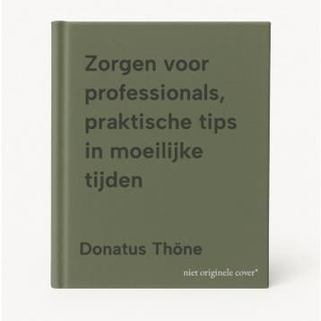 Zorgen voor professionals, praktische tips in moeilijke, Verzenden, Gelezen, Donatus Thöne