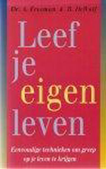 Leef je eigen leven - Arthur Freeman 9789065907721, Verzenden, Gelezen, Arthur Freeman