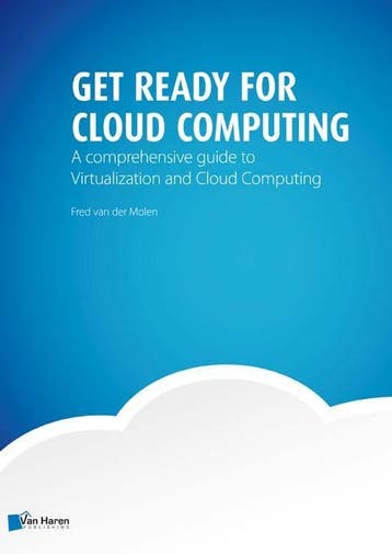 Get ready for cloud computing - Fred van der Molen, Boeken, Verzenden, Zo goed als nieuw, Fred van der Molen
