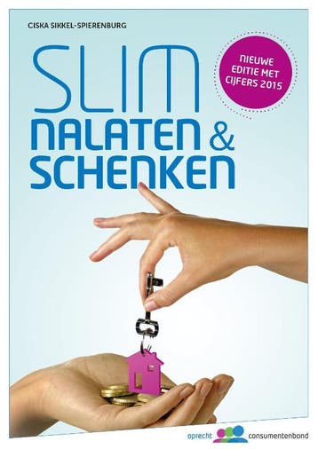 Slim nalaten & schenken 2015 - Ciska Sikkel-Spierenburg, Verzenden, Zo goed als nieuw, Ciska Sikkel-Spierenburg