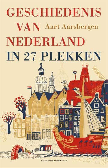 Geschiedenis van Nederland in 27 plekken - Aart Aarsbergen, Boeken, Verzenden, Zo goed als nieuw, Aart Aarsbergen