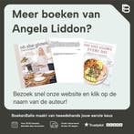 Oh She Glows elke dag 9789000354238 Angela Liddon, Verzenden, Zo goed als nieuw, Angela Liddon