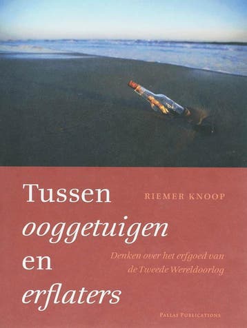 Tussen Ooggetuigen en Erflaters / Pallas Publications, Verzenden, Gelezen, R. Knoop