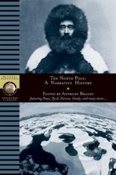NORTH POLE, A NARRATIVE HISTORY - Anthony Brandt, Verzenden, Zo goed als nieuw, Anthony Brandt