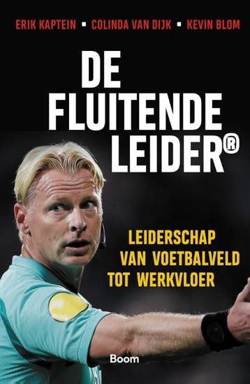 De Fluitende Leider - Erik Kaptein 9789024427741, Boeken, Verzenden, Zo goed als nieuw, Erik Kaptein