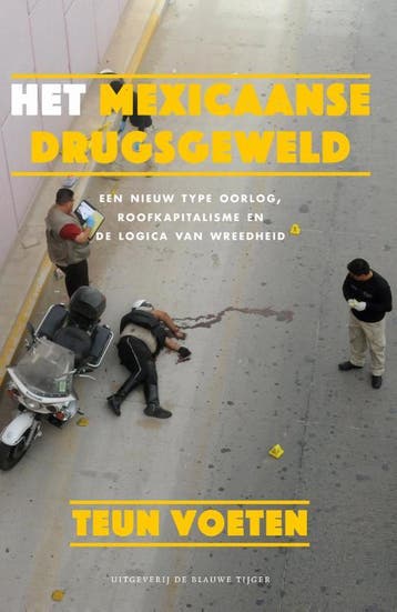 Het Mexicaanse drugsgeweld - Teun Voeten 9789492161642, Verzenden, Gelezen, Teun Voeten