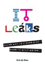 IT leaks 9789043023429 de Dré Man, Verzenden, Zo goed als nieuw, De Dré Man