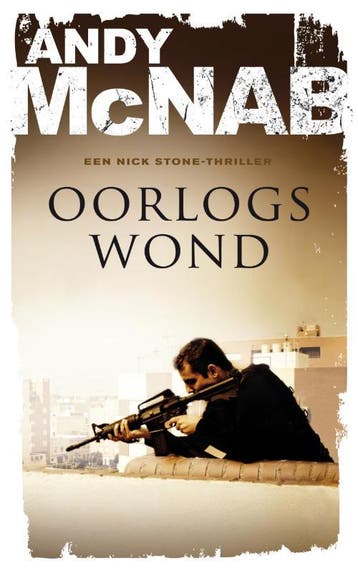 Oorlogswond / Nick Stone - Andy McNab 9789022999332, Verzenden, Zo goed als nieuw, Andy McNab
