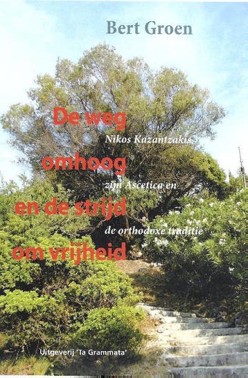 De Weg Omhoog En De Strijd Om Vrijheid | Bert Groen | Nieuw, Boeken, Ophalen of Verzenden, Nieuw, Bert Groen