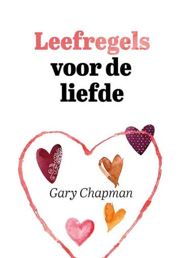 9789033803529 Leefregels voor de liefde Gary Chapman, Verzenden, Nieuw, Gary Chapman