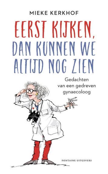 Eerst Kijken, Dan Kunnen We Altijd Nog Zien | Mieke Kerkhof, Ophalen of Verzenden, Nieuw, Mieke Kerkhof