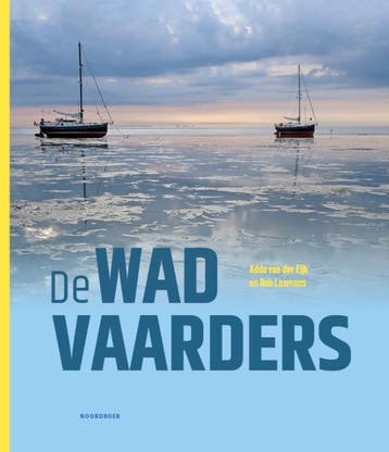 De Wadvaarders | Addo Eijk; Rob Leemans | Nieuw, Ophalen of Verzenden, Nieuw, Addo Eijk; Rob Leemans