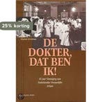 DE DOKTER, DAT BEN IK! 65 JAAR VERENIGIN 9789057300202, Boeken, Verzenden, Gelezen, K. Kruisheer