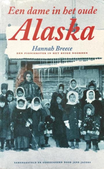 Een dame in het oude Alaska - H. Breece 9789022982808, Verzenden, Gelezen, H. Breece