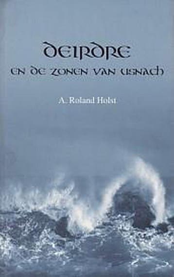 Deirdre en de zonen van Usnach - A. Roland Holst, Boeken, Verzenden, Zo goed als nieuw, A. Roland Holst